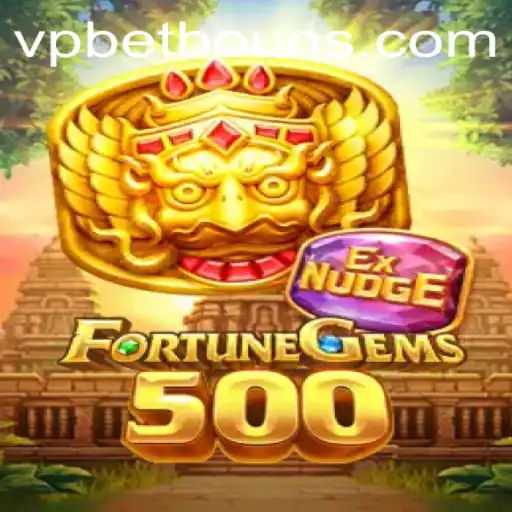 Experience the Thrills of FortuneGems500 with VPbet